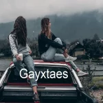 Gayxtaes